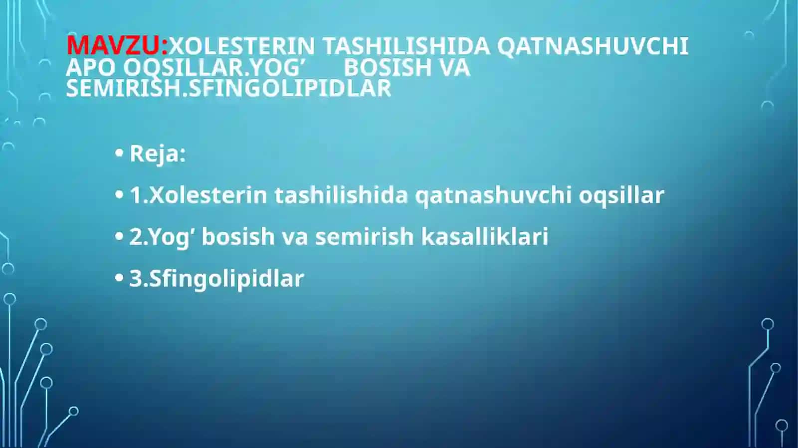xolesterin tashilishida qatnashuvchi apo oqsillar.yog’bosishva semirish.sfingolipidlar 2