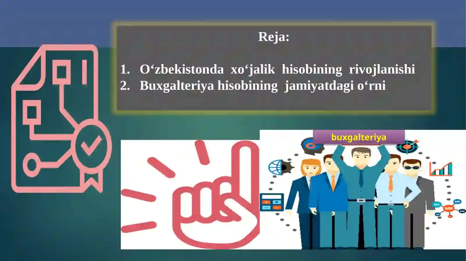 O‘zbekistonda xo‘jalik hisobining rivojlanishi va buxgalteriya hisobining jamiyatdagi o‘rni 2