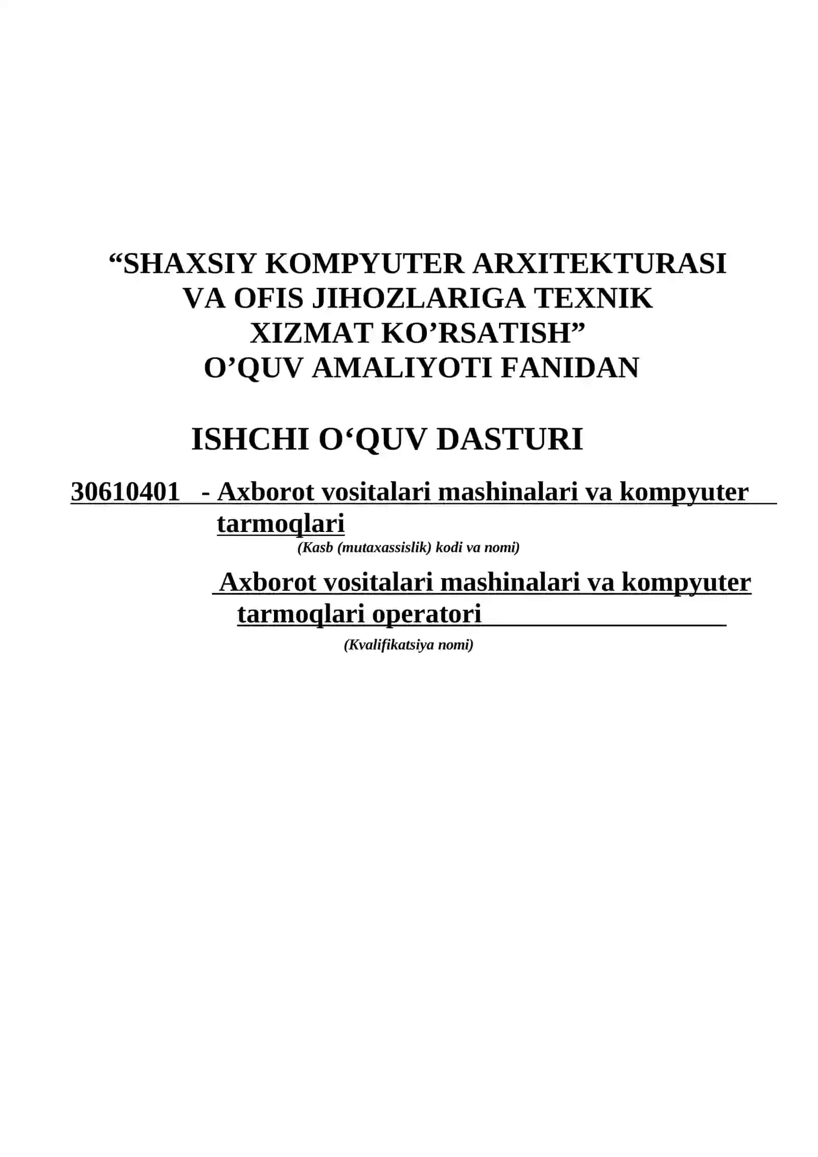 SHAXSIY KOMPYUTER ARXITEKTURASI  VA OFIS JIHOZLARIGA TEXNIK  XIZMAT KO’RSATISH” 2