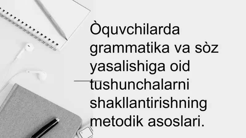 Grammatika va sòz yasalishiga oid tushunchalarni shakllantirishning metodik asoslari 2