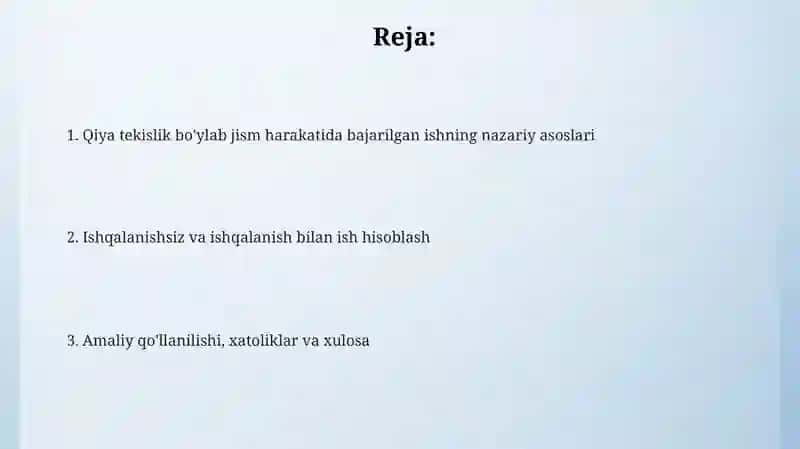 Qiya tekislik bo'ylab jismni harakatlantirishda ish 2
