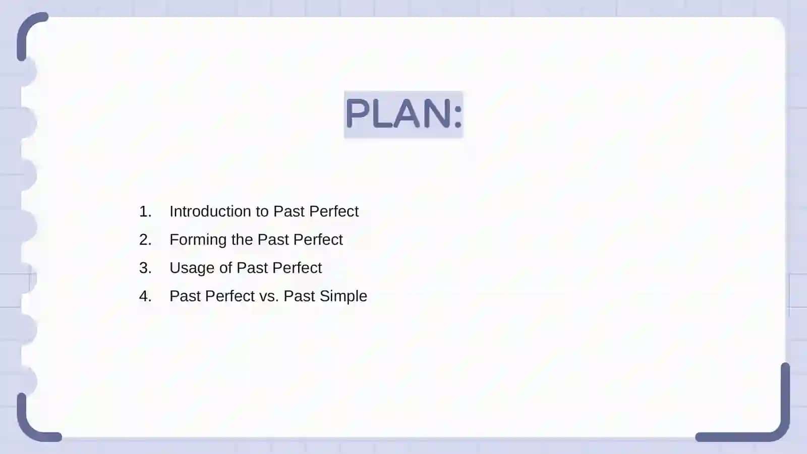 Past Perfect 2