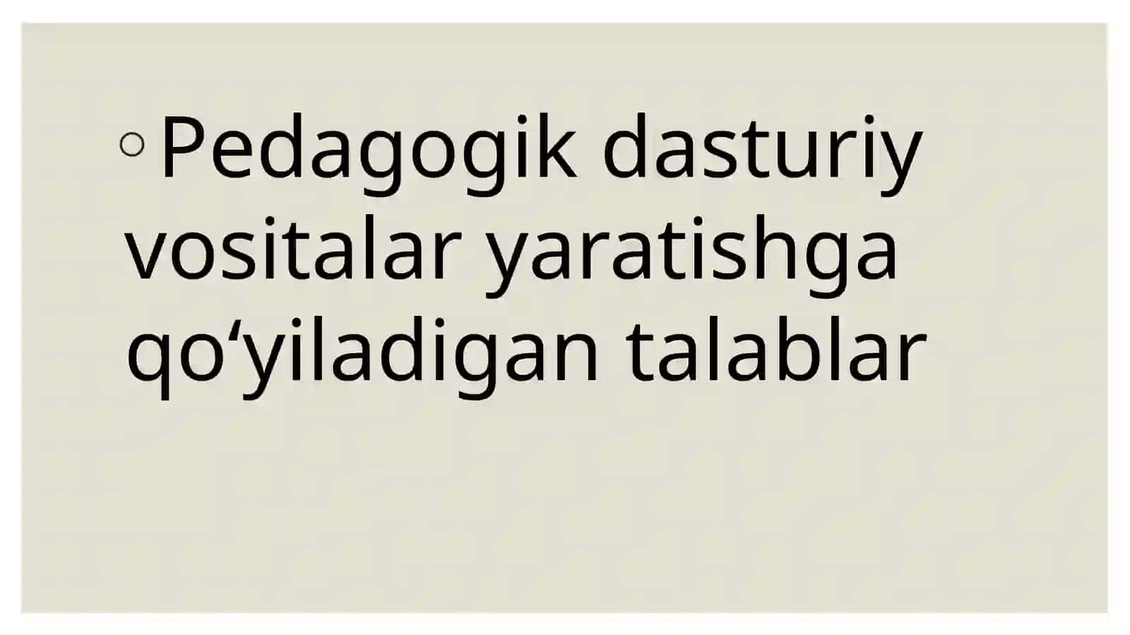 Pedagogik dasturiy vositalar yaratishga qoʻyiladigan talablar 2