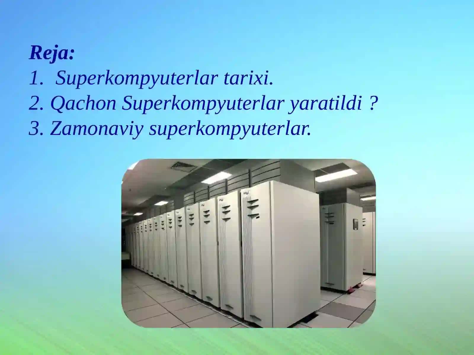 SUPERKOMPYUTERLAR VA ULARNING XUSUSIYATLARI 2