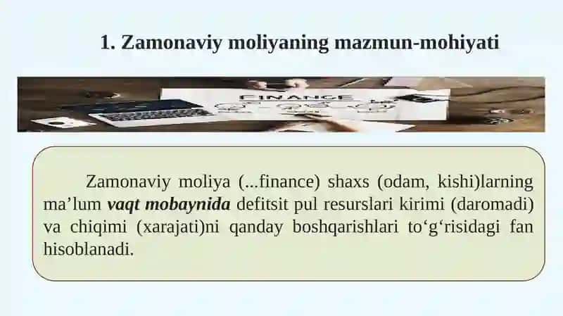 Zamonaviy moliyaning mazmun-mohiyati va uni o‘rganishning obyektiv zarurligi 2
