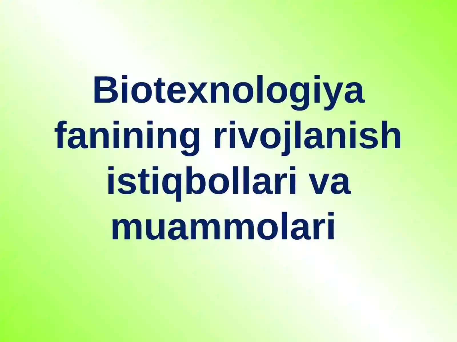 Mikrob Biotexnologiyasining Rivojlanishi Tarixi 2