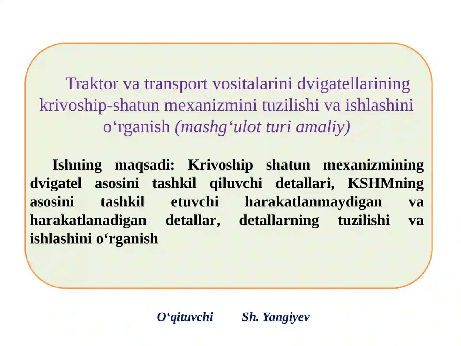 Traktor va transport vositalarini dvigatellarining krivoship-shatun mexanizmini tuzilishi va ishlashini о‘rganish 2