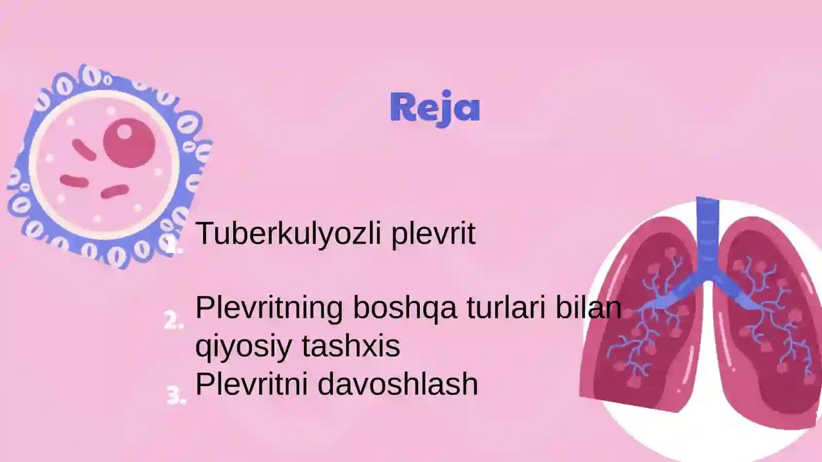 Plevra bo‘shlig‘ida suyuqlik yig'ilish mexanizmi.Tuberkulyoz plevriti.  Turli etiologiyali plevritlar qiyosiy tashxisi. Terapevtik, xirurgik davolash usullari 2
