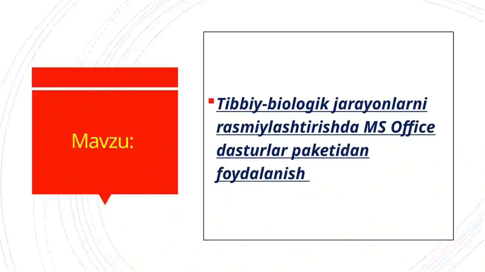 Tibbiy-biologik jarayonlarni rasmiylashtirish va MS Office dasturlari 2