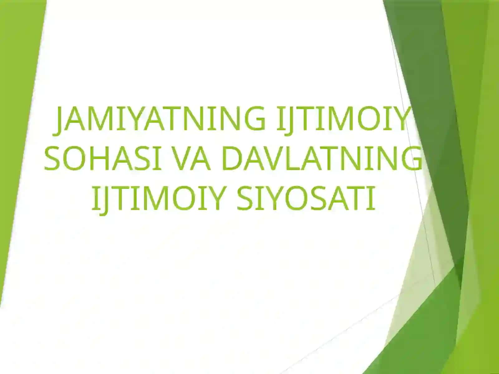 JAMIYATNING IJTIMOIY SOHASI VA DAVLATNING IJTIMOIY SIYOSATI taqdimot 2