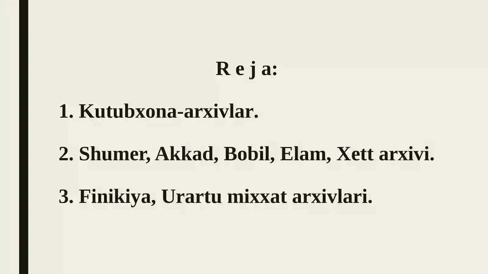 Qadimgi Sharqda Shumer, Akkad, Bobil, Elam, Xett xukmdorlarining arxivlari 2