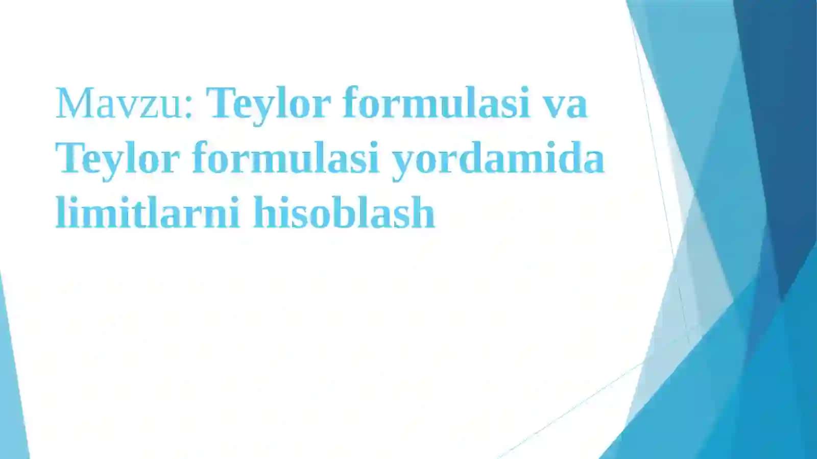 TeylorformulasivaTeylorformulasiyordamidalimitlarnihisoblash 2
