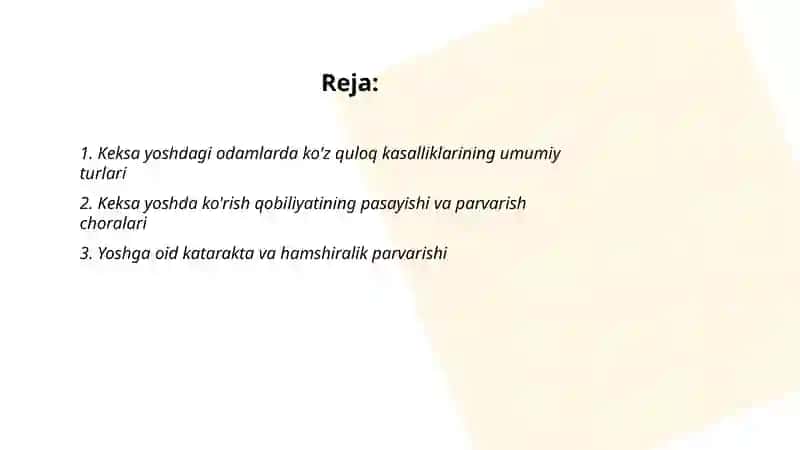 Keksa yoshdagi odamlarda koz quloq kasaliklarida hamshiralik parvarishi 2