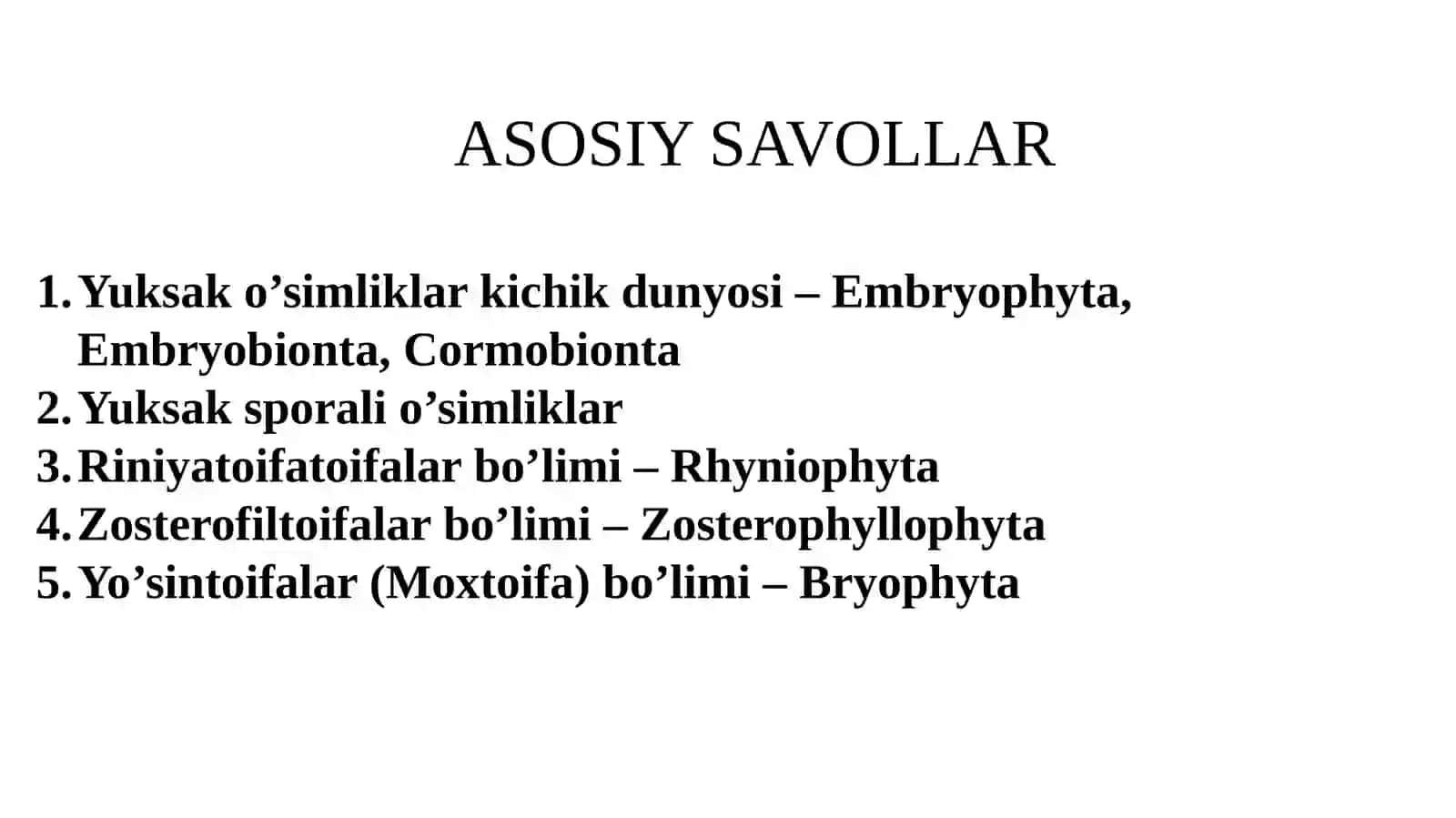 O’SIMLIKLAR DUNYOSI – PLANTAE, PHYTOBIONTA, VEGETABILIA 2