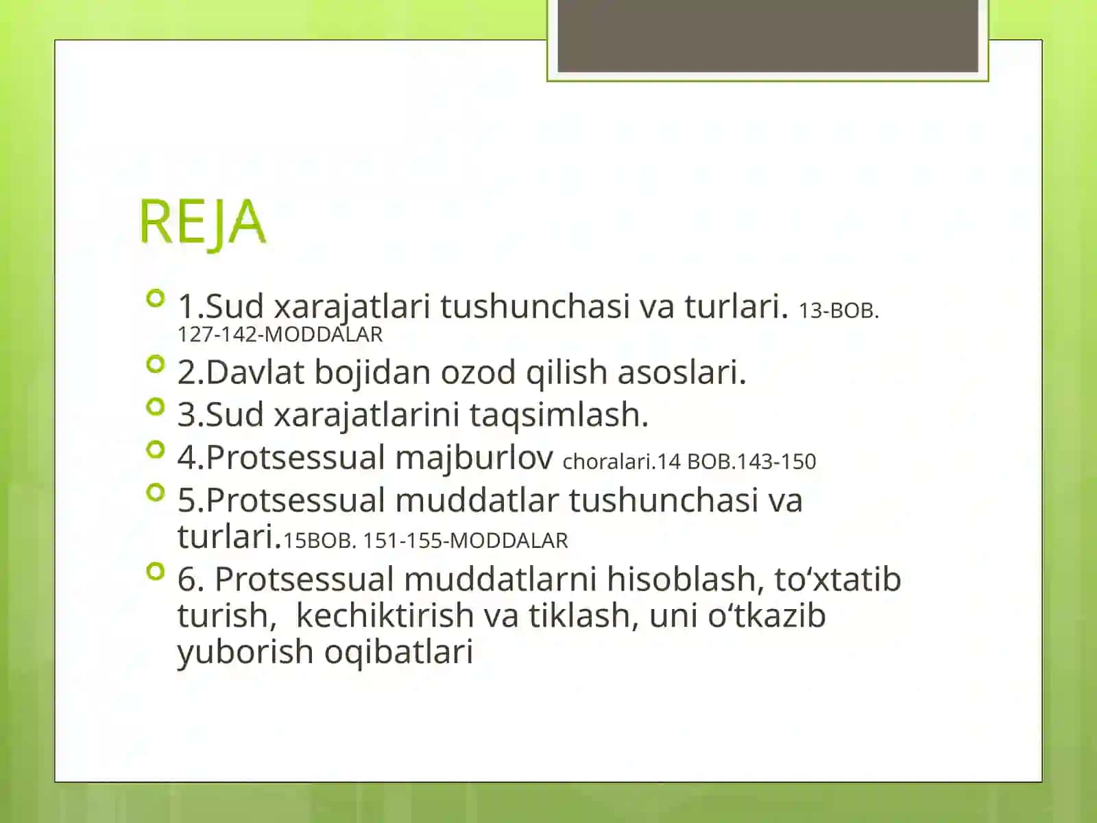 SUD XARAJATLARI. PROTSESSUAL MAJBURLOV CHORALARI.PROTSESSUAL MUDDATLAR 2