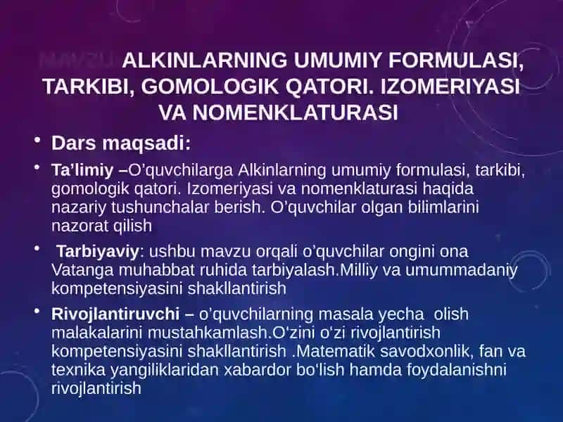 Alkinlarning umumiy formulasi, tarkibi, gomologik qatori. Izomeriyasi va nomenklaturasi 2