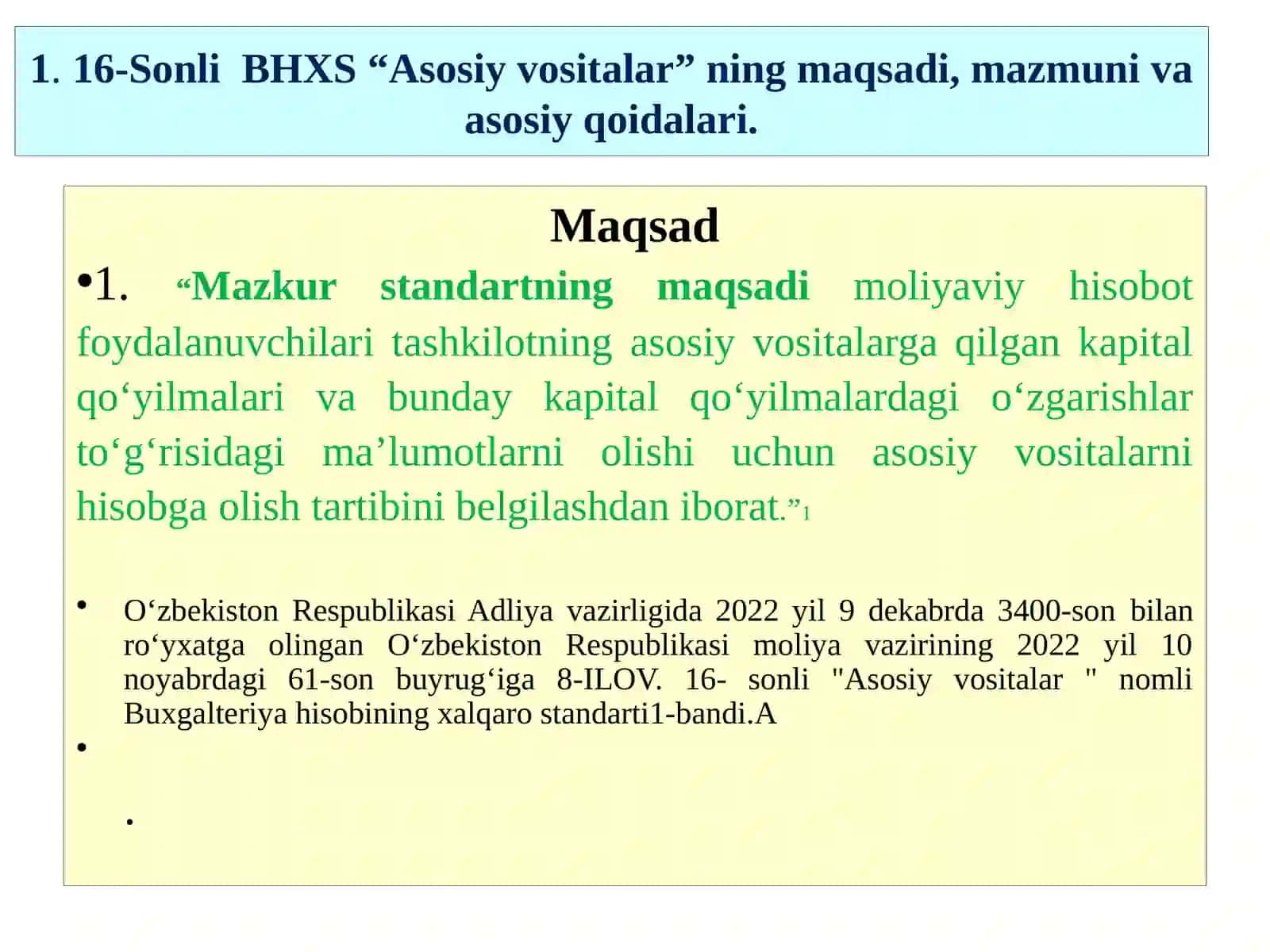 1.16-sonli BHXS “Asosiyvositalar” (IAS)ningmaqsadi,mazmunivaasosiyqoidalari 2