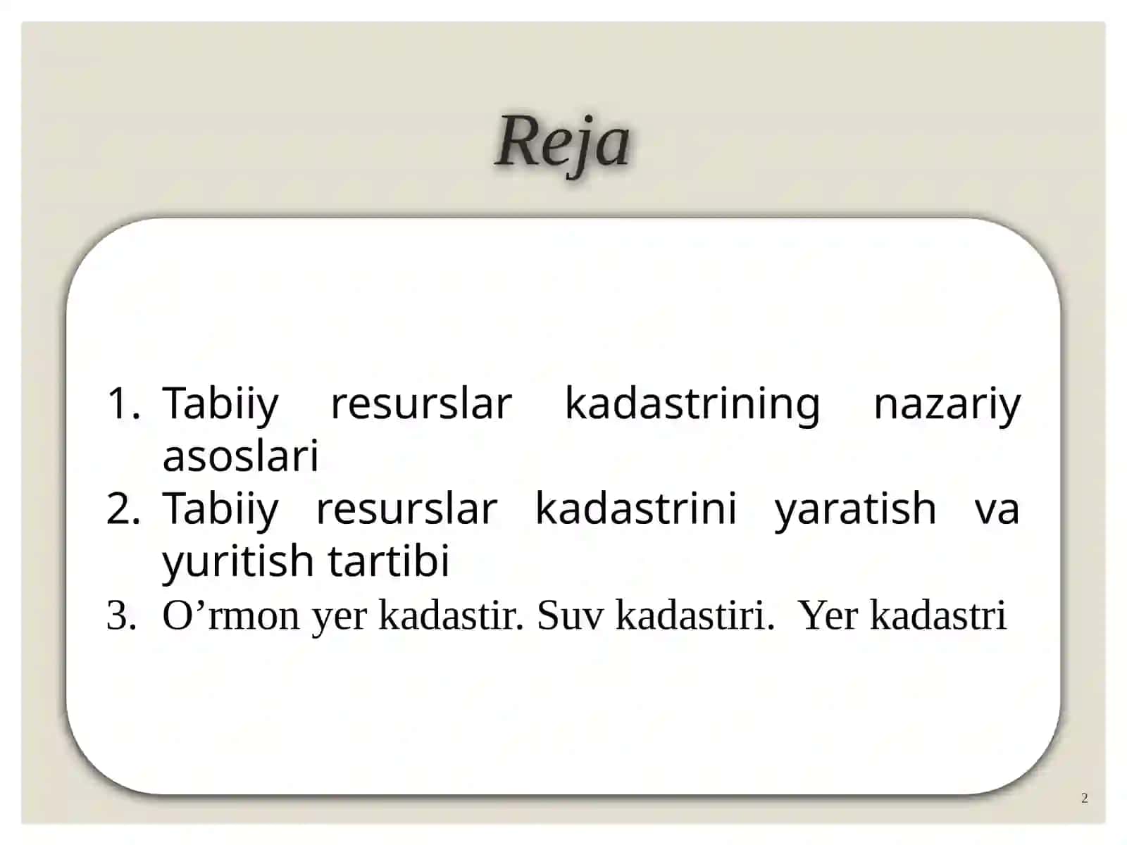 Tabiiy resurslar kadastrining mazmuni va yaratish tartibi. 2