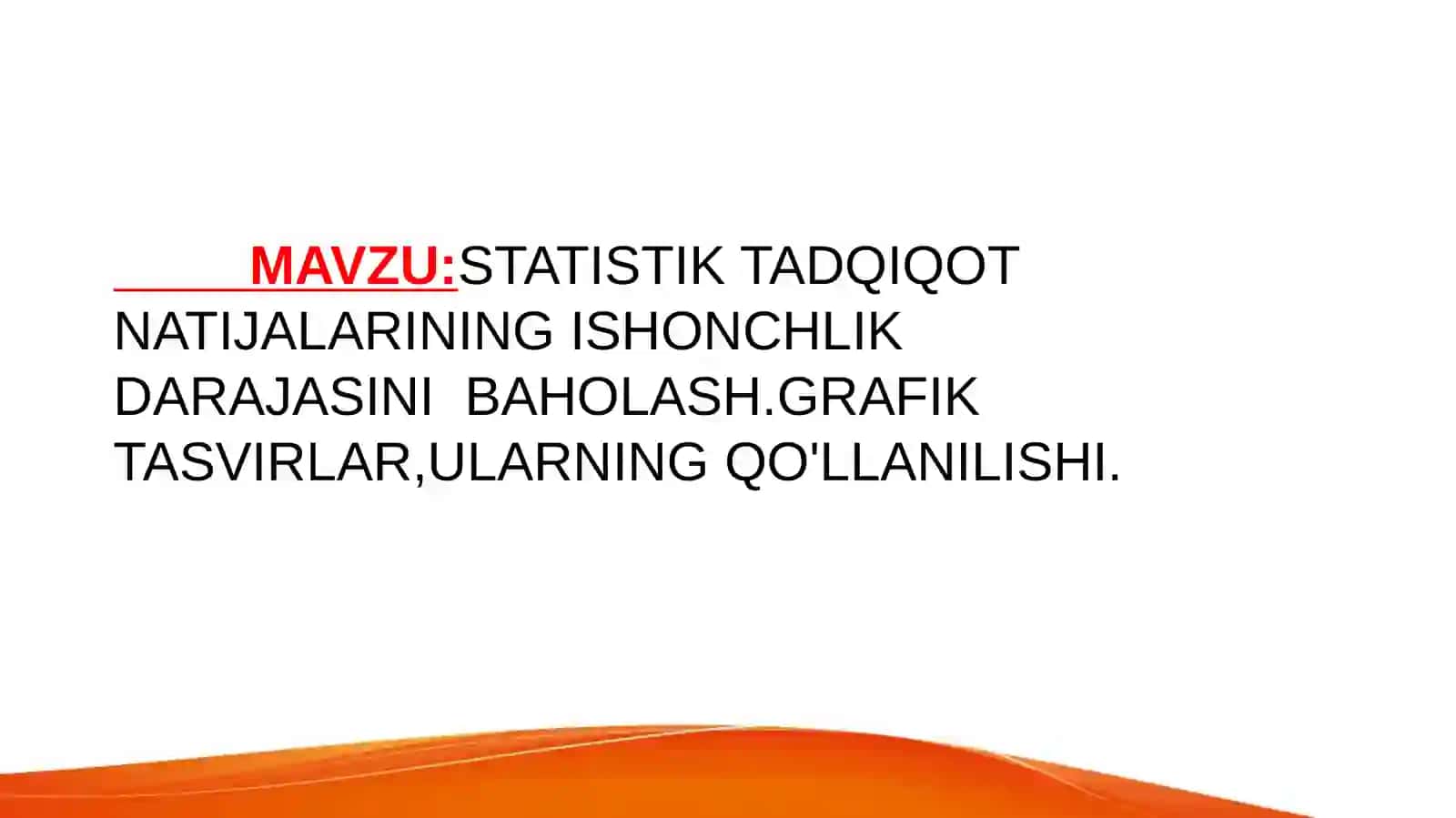 STATISTIK TADQIQOT NATIJALARINING ISHONCHLIK DARAJASINI BAHOLASH 2
