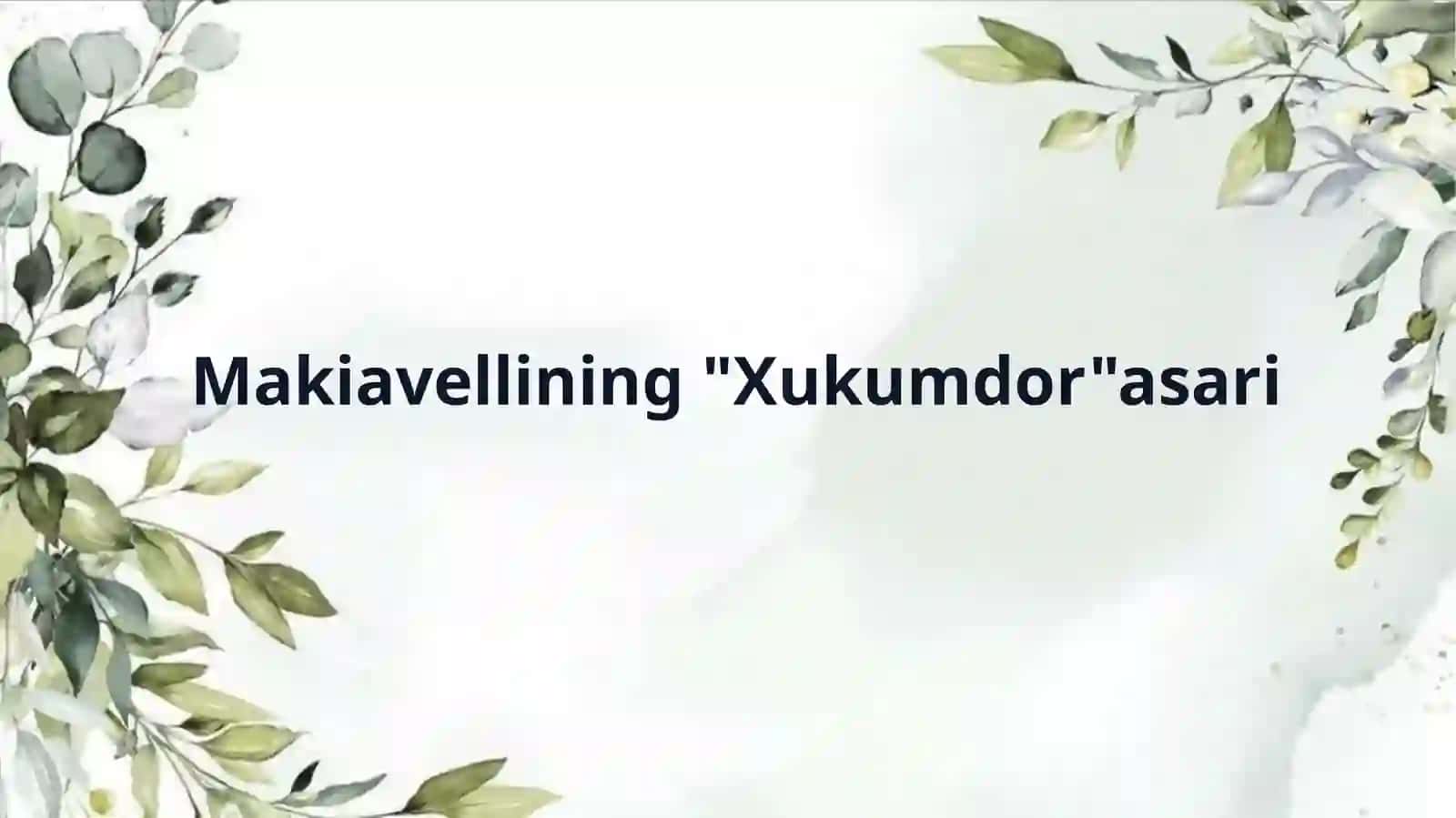 Makiavellining"Xukumdor"asari 2