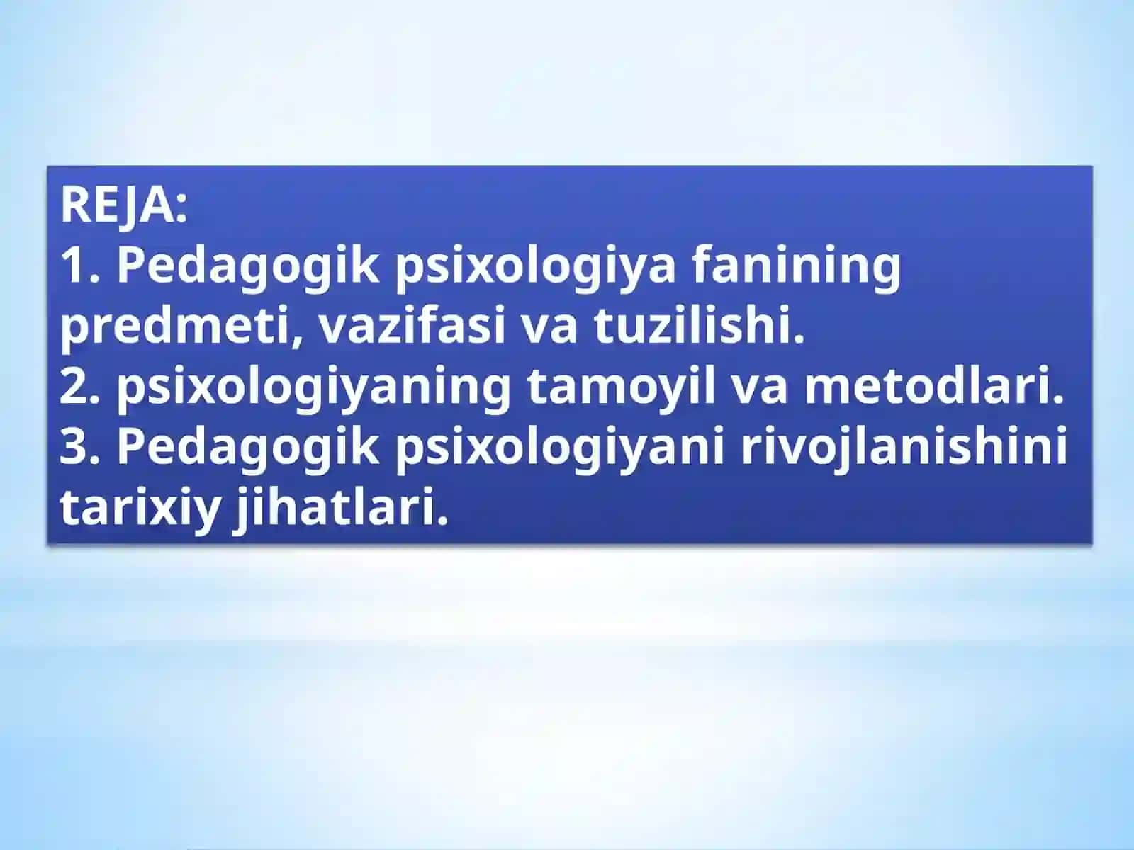 MAVZU. PEDAGOGIK PSIXOLOGIYA FANINING PREDMETI, MAQSAD VA VAZIFALARI 2