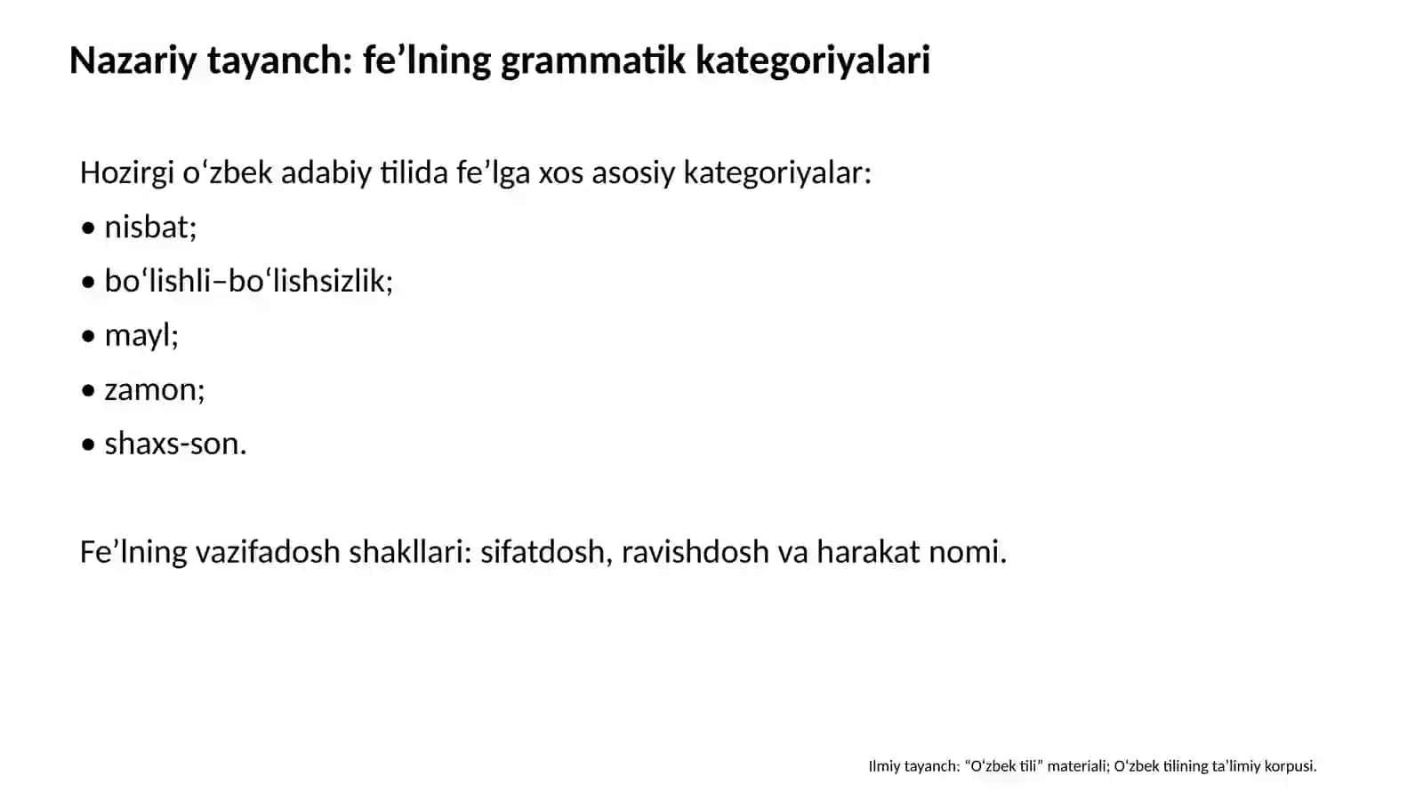 FE’L: VAZIFADOSH SHAKLLARI, NISBATLARI, MAYLLARI, ZAMONLARI VA TUSLANISHI 2
