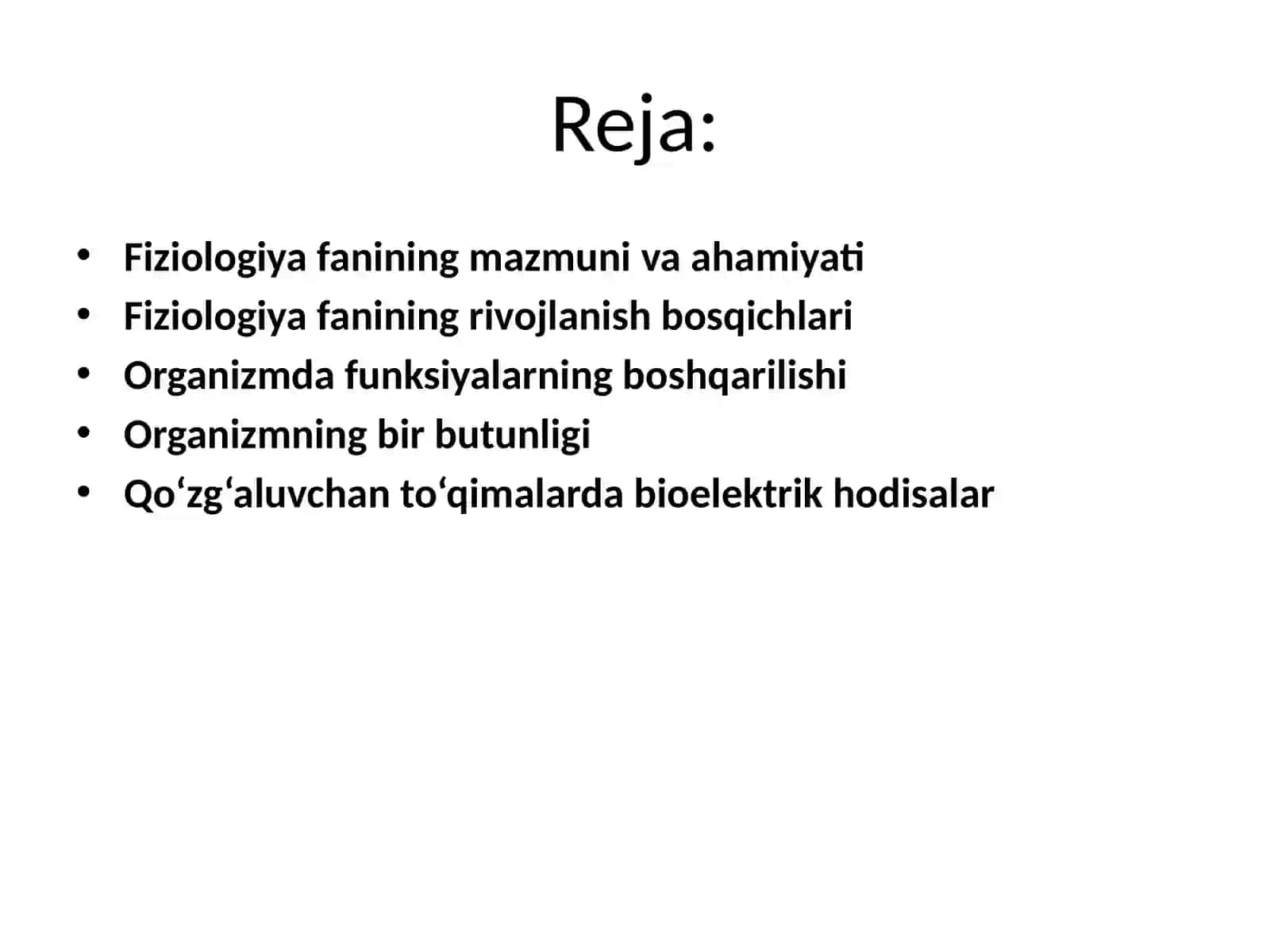 Fiziologiya fani,rivojlanishi,tibbiyotda ahamiyati.Organizmda funksiyalarning boshqarilishi.Organizm 2
