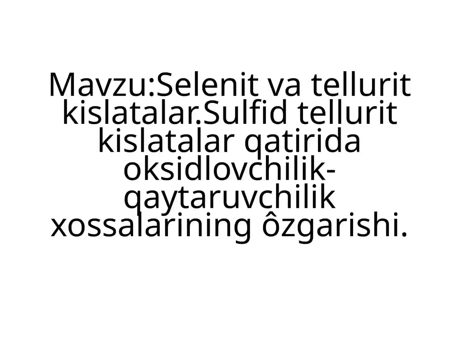 Selenit va tellurit kislatalar 2