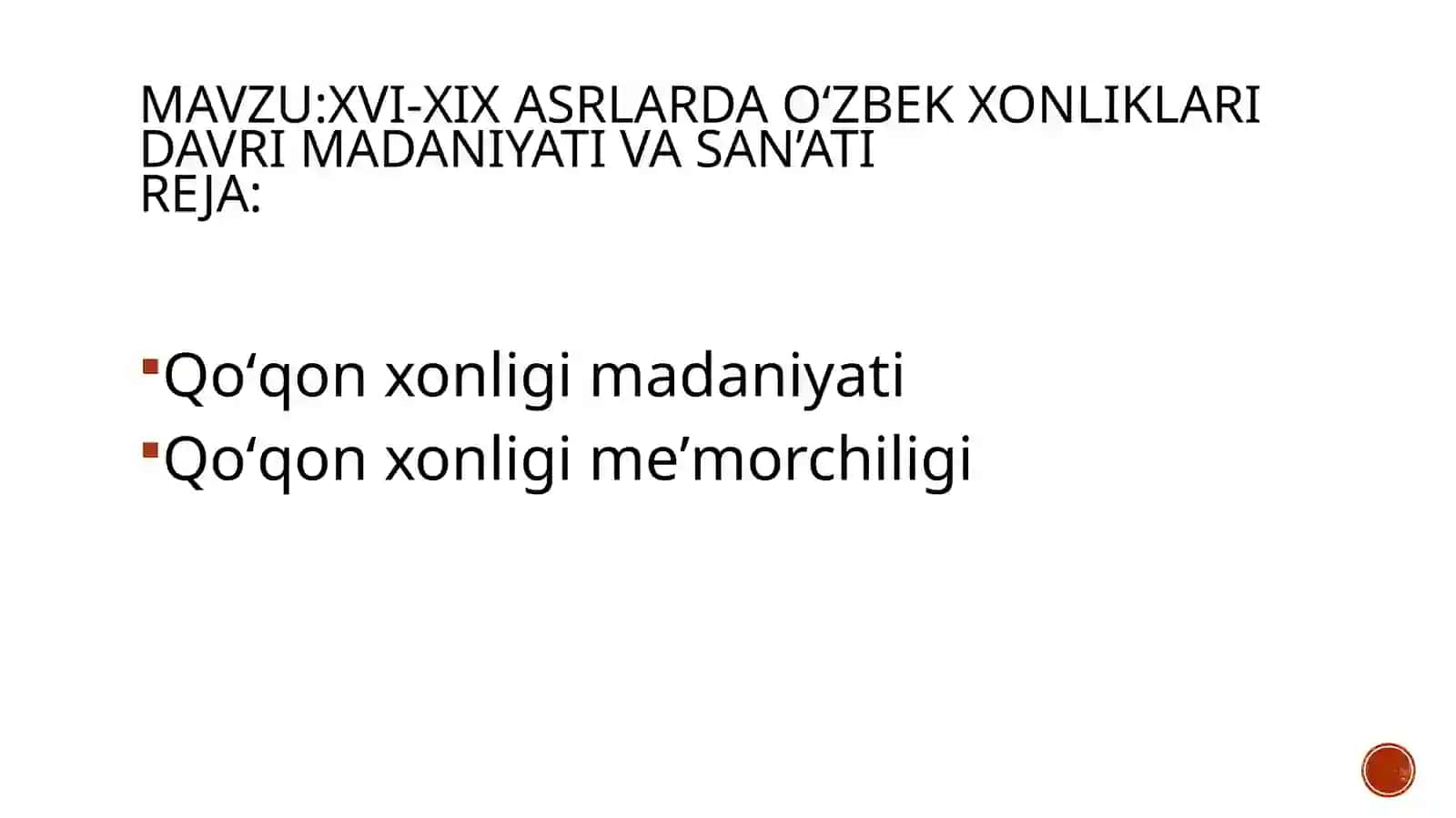 XVI-XIX asrlarda O‘zbek xonliklari davri madaniyati va san’ati 2