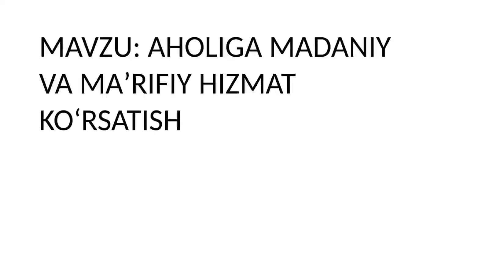 AHOLIGAMADANIYVAMAʼRIFIY HIZMATKOʻRSATISH 2