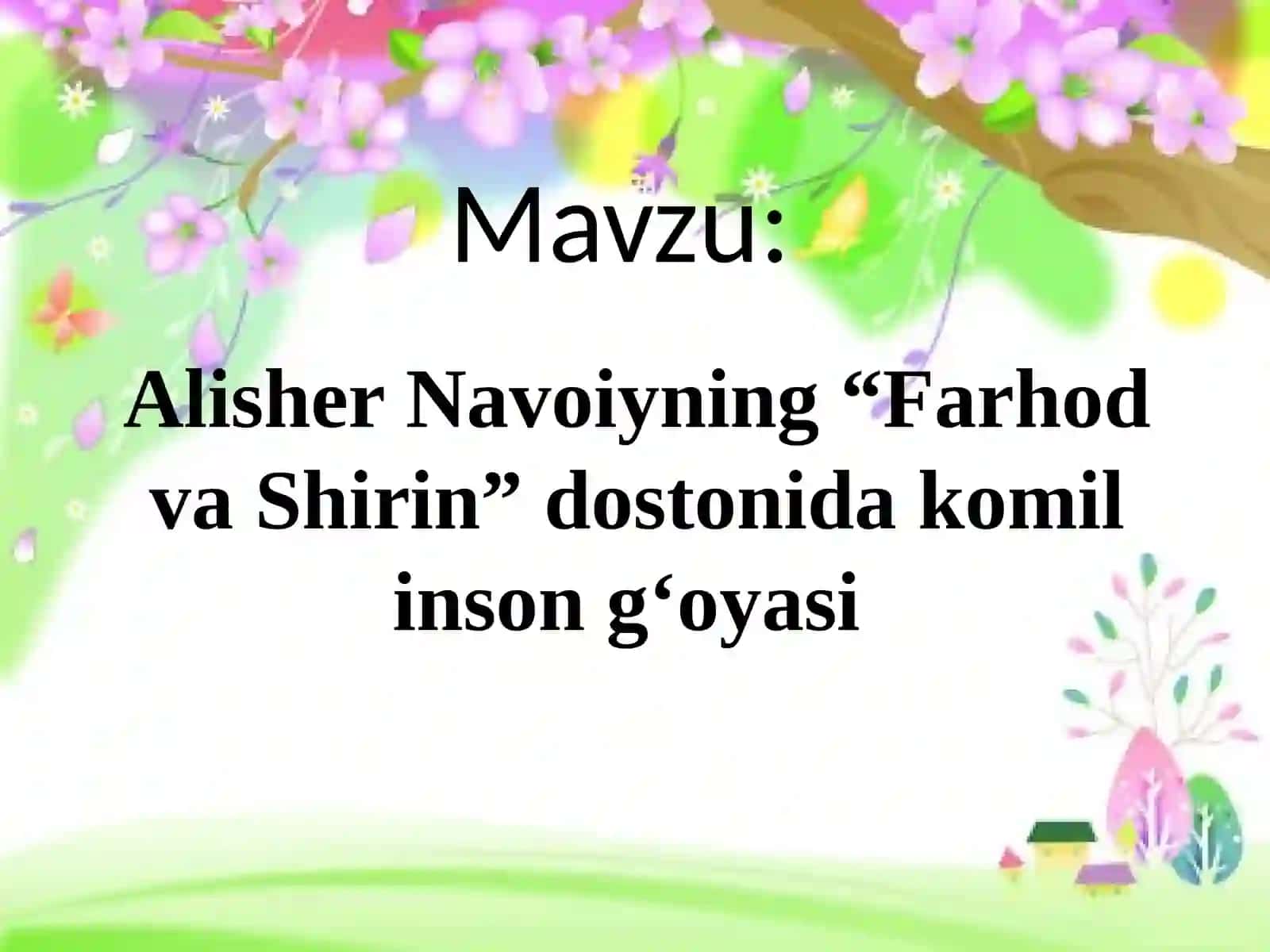 9-sinf Adabiyot fanidan Farhod va Shirin dostonida komil inson dars taqdimot 2