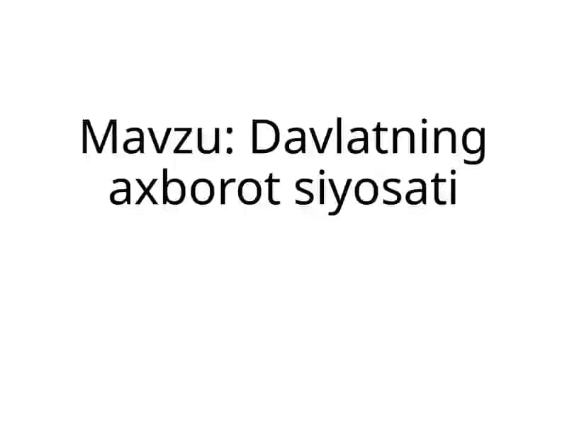 Davlatning axborot siyosati 2