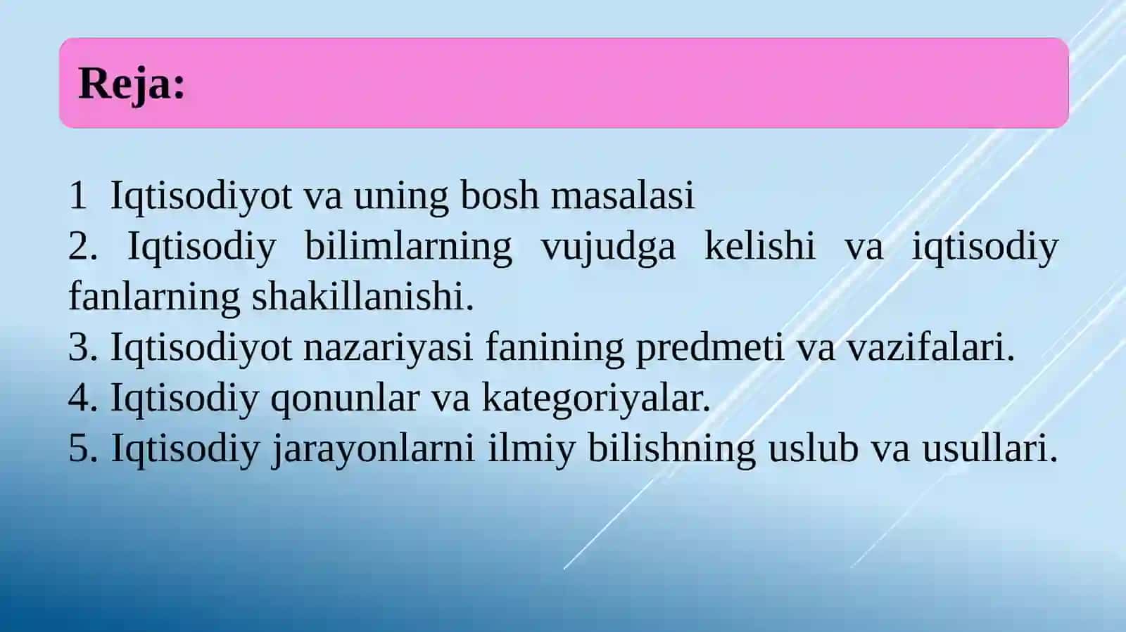 Iqtisodiyot nazariyasi faniga kirish. Iqtisodiyot nazariyasi fanining predmeti va o’rganish usullari 2