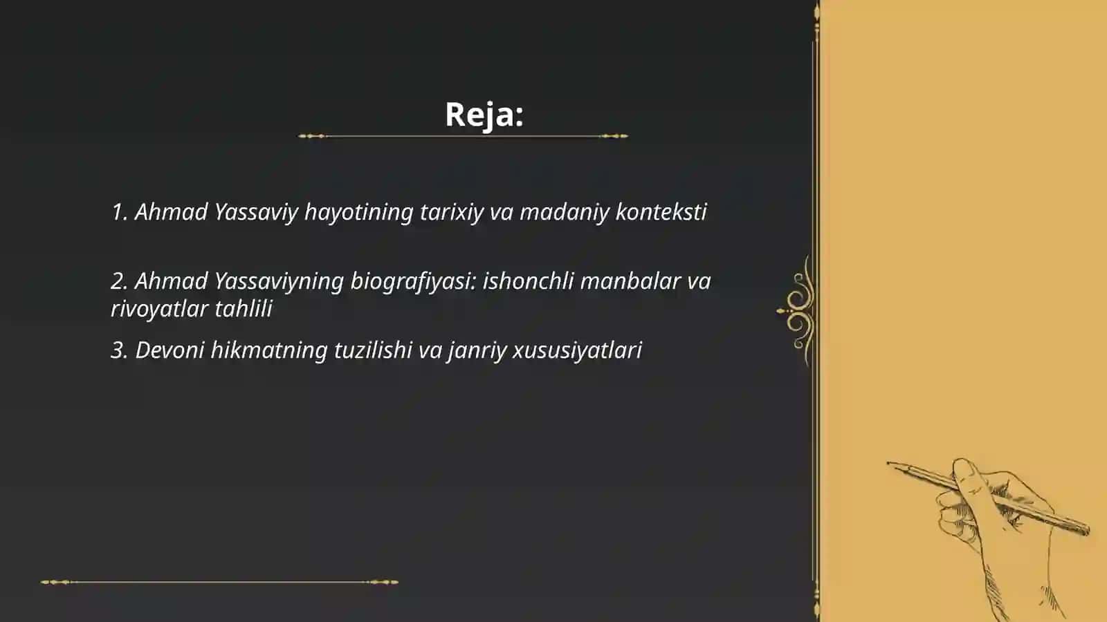 Ahmad Yassaviy hayoti."Devoni hikmat"va "Faqirnoma"asarlari tahlili 2