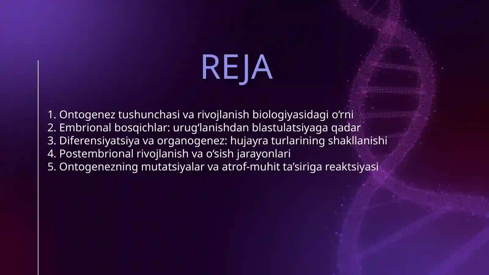 RIVOJLANISH BIOLOGIYASI. ONTOGENEZ BOSQICHLARI 2