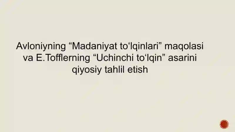 Avloniyning “Madaniyat to‘lqinlari” maqolasi va E.Tofflerning “Uchinchi to‘lqin” asarini qiyosiy tahlil etish 2