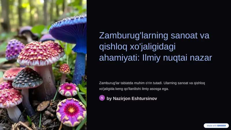 Zamburug'larning sanoat va qishloq xo'jaligidagi ahamiyati: Ilmiy nuqtai nazar 2