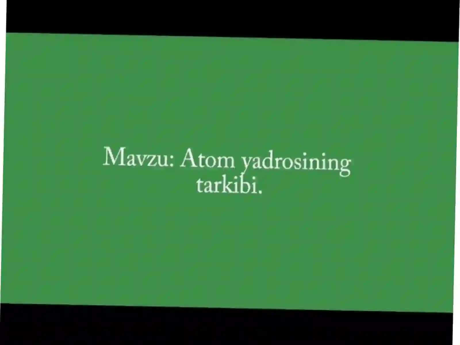Atom  yadrosining tarkibini va xususiyatlarini o'rganish 2