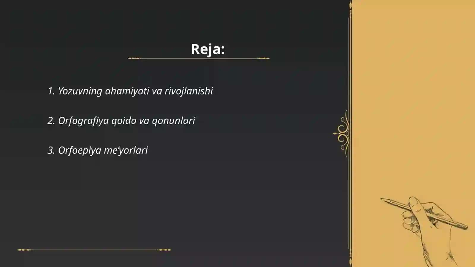 Yozuv, orfografiya va orfoepiya masalalri va ularning ta'limi 2