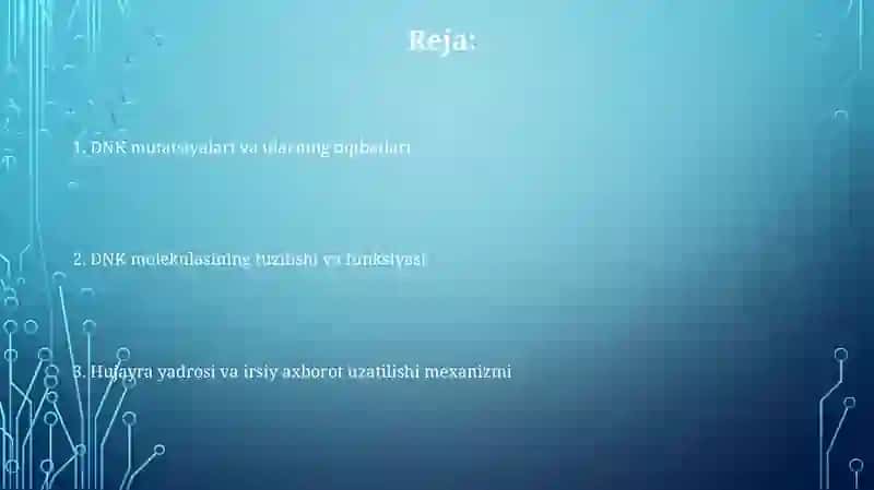 Hujayra yadrosi va irsiy axborotni uzutilish mexanizm. DNK mutatsiyasi 2