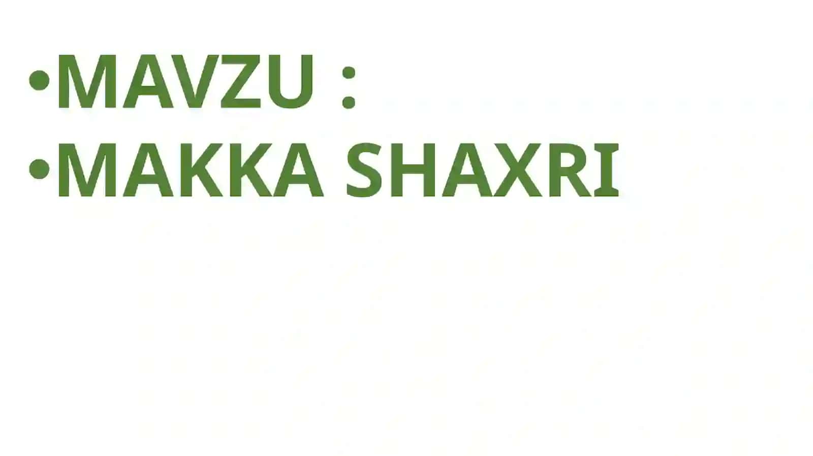Makka Shaxri 2