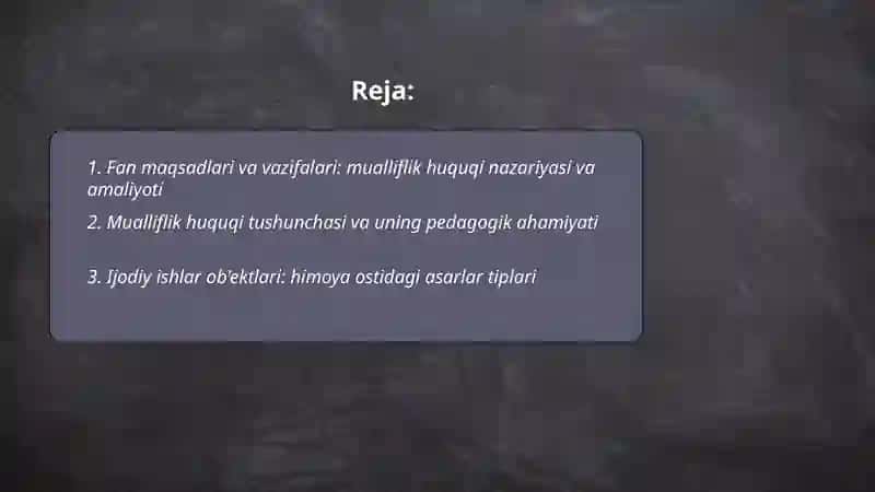 Ijodiy ishlarni amaliyotda qoʻllash va mualliflik huquqi fanining maqsad va vazifalari 2