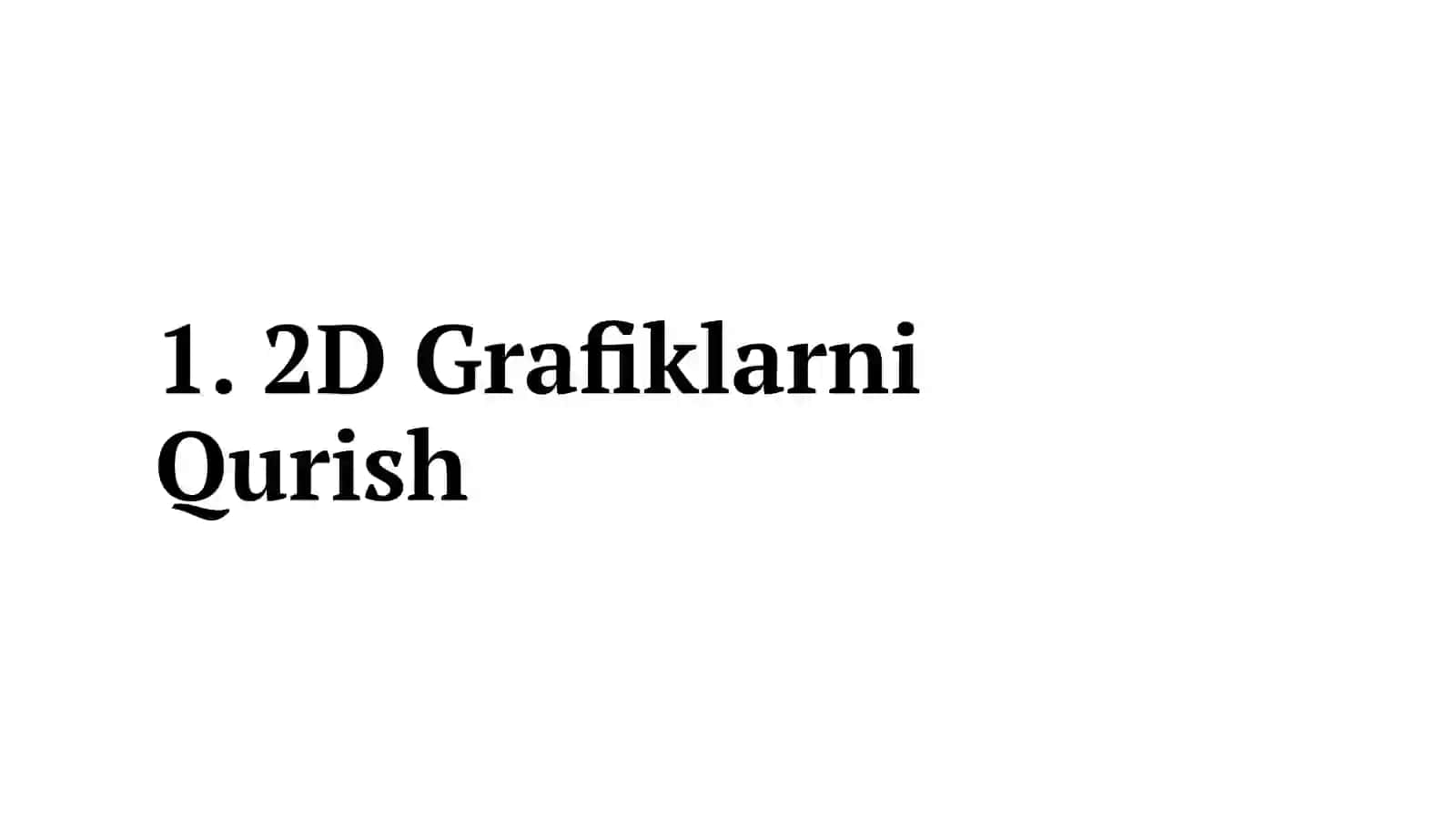 2D Grafiklarni Qurish 2
