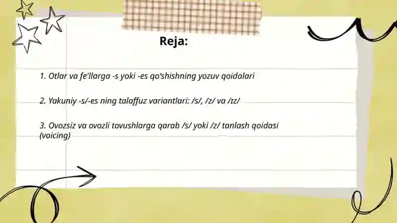 Otlar va fe'llarga -s yoki -es qoʻshishning yozuv qoidalari 2
