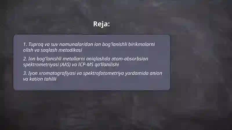 Tuproq va suv namunalaridan ion bog'lanishli birikmalarni olish va saqlash metodikasi 2