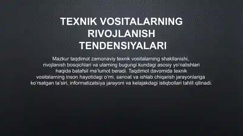TEXNIK VOSITALARNING RIVOJLANISH TENDENSIYALARI 2