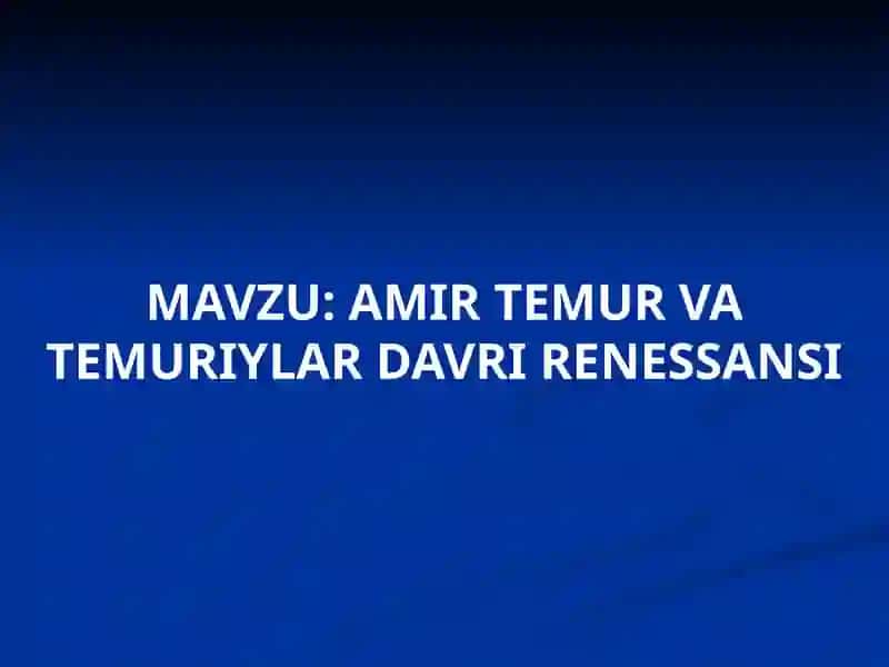 Amir Temur va Temuriylar Davri Renessansi 2