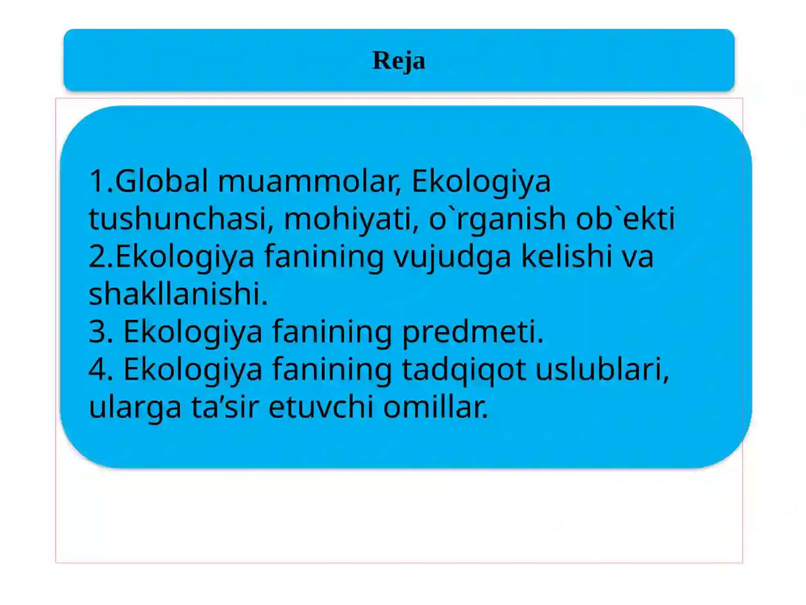 Ekologiya fani predmeti, maqsad va vazifalari 2