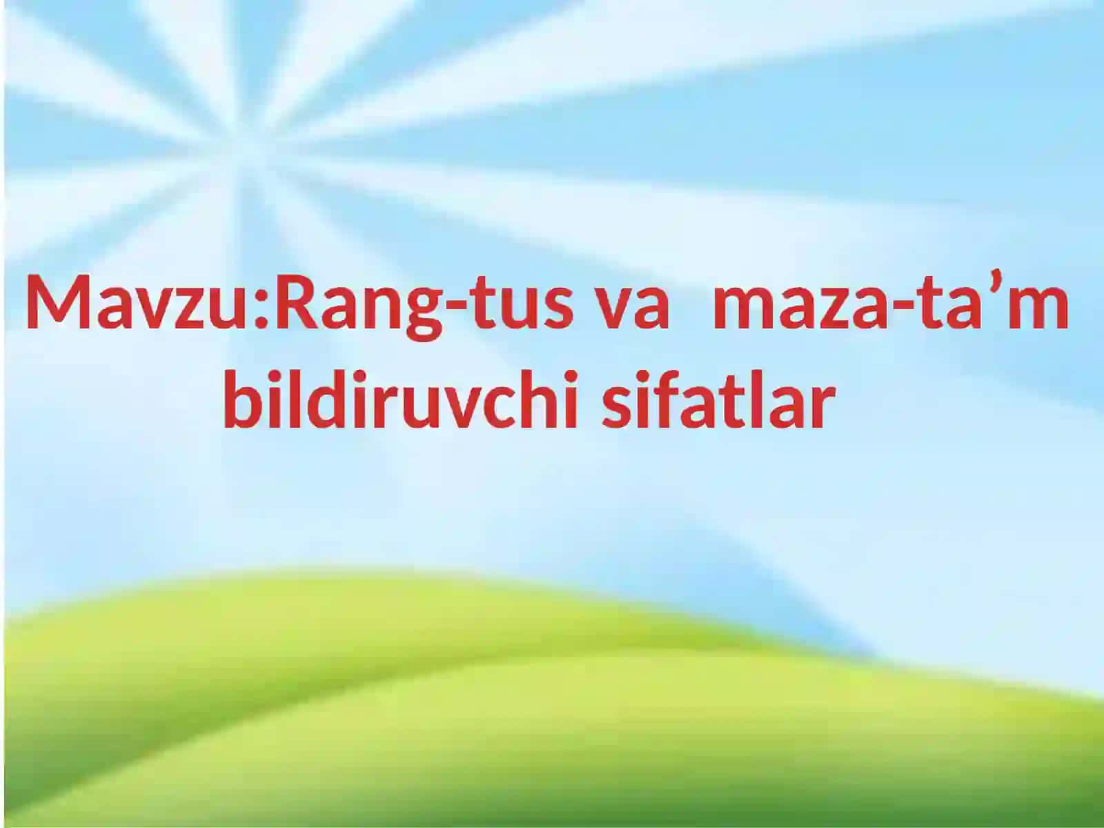 3-sinf Ona tili fanidan Rang-tus va maza-ta'm dars ishlanma 2