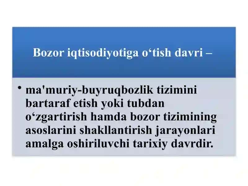 BOZOR IQTISODIYOTIGA O‘TISH DAVRI VA UNING O‘ZBEKISTONDAGI XUSUSIYATLARI 2